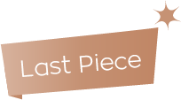last piece out